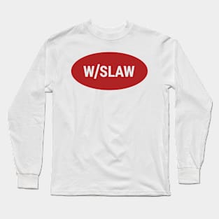 With Slaw Long Sleeve T-Shirt